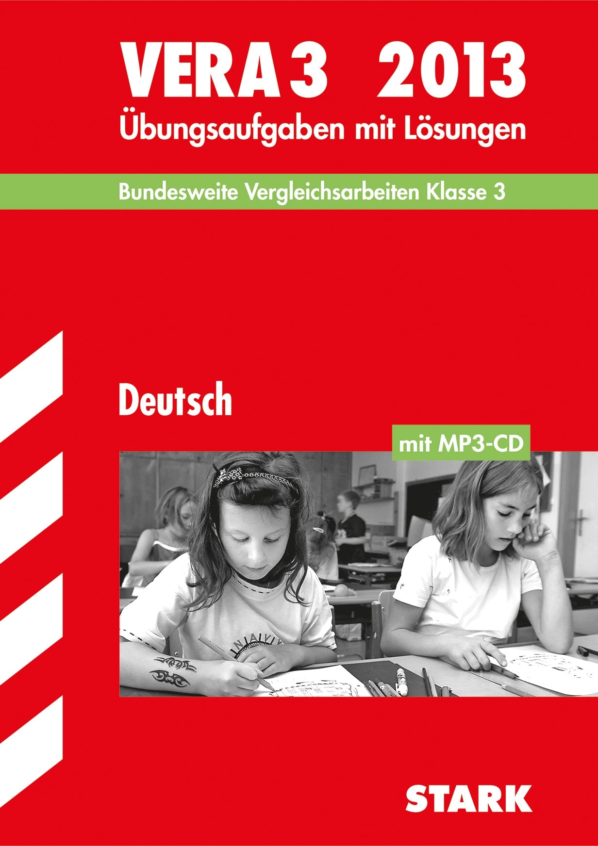 Vergleichsarbeiten Grundschule / Deutsch - VERA 3 mit MP3-CD 2013: Bundesweite Vergleichsarbeiten Klasse 3. Übungsaufgaben mit Lösungen. Study Guides