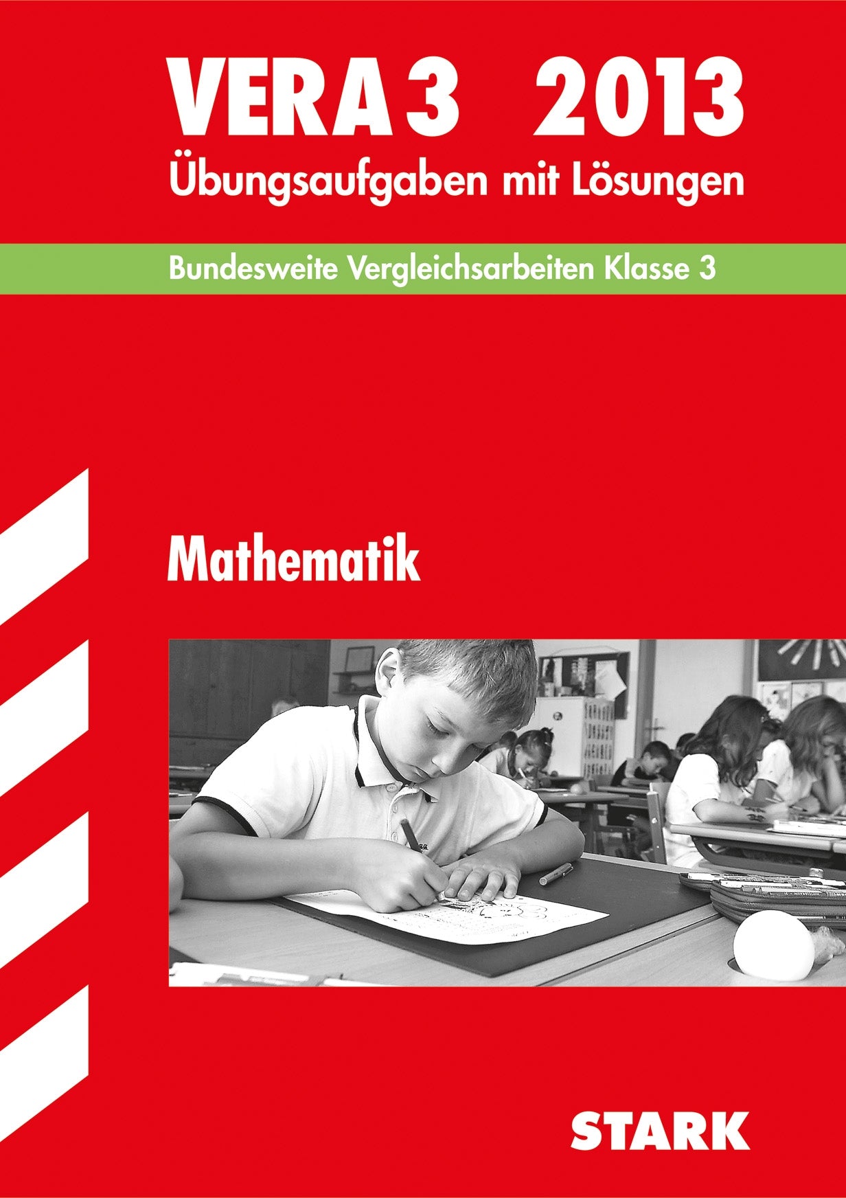 Vergleichsarbeiten Grundschule / Mathematik - VERA 3 / 2013: Bundesweite Vergleichsarbeiten Klasse 3. Übungsaufgaben mit Lösungen. Study Guides