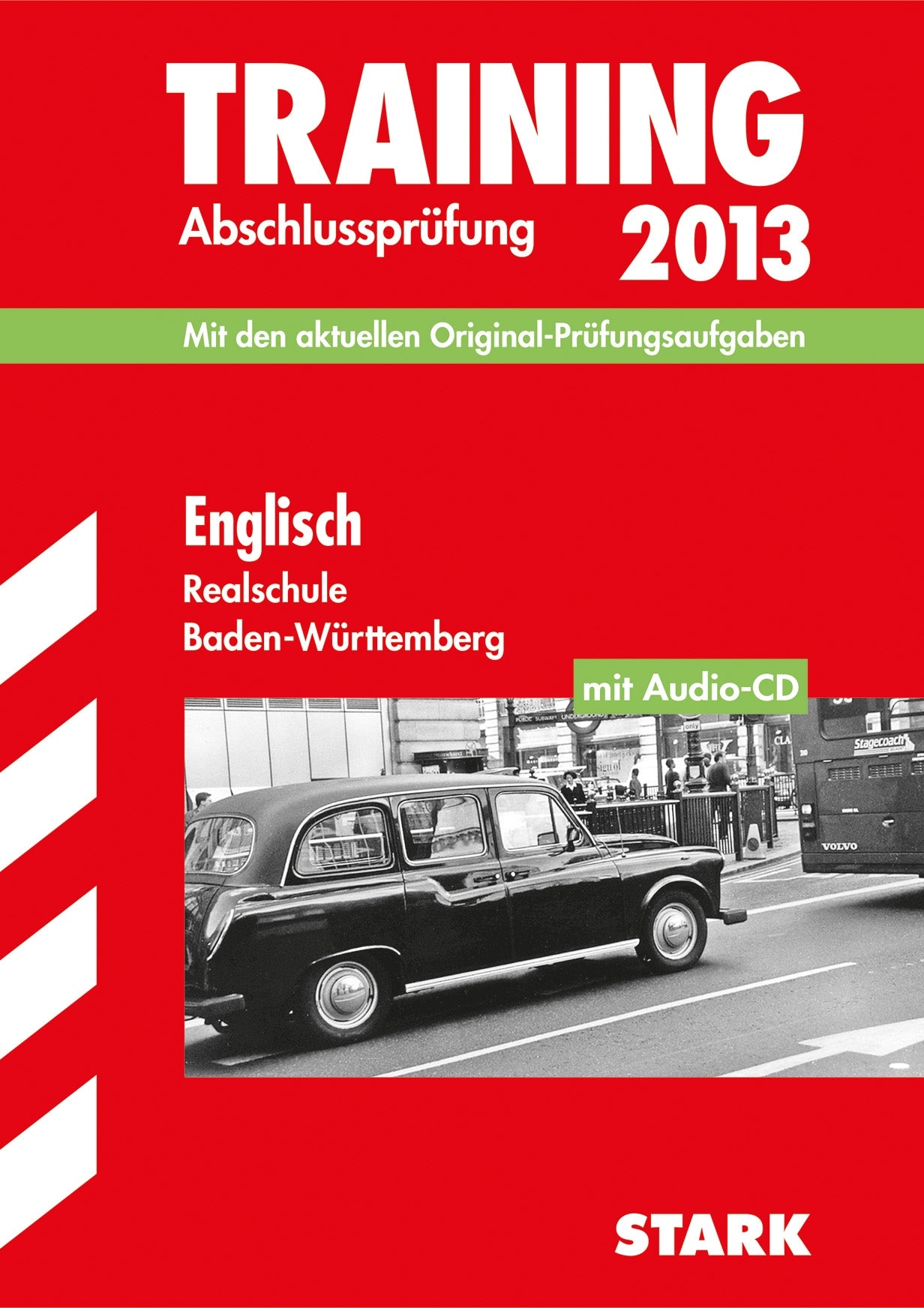 Training Abschlussprüfung Realschule Baden-Württemberg / Englisch mit Audio-CD 2013: Mit den aktuellen Original-Prüfungsaufgaben Study Guides