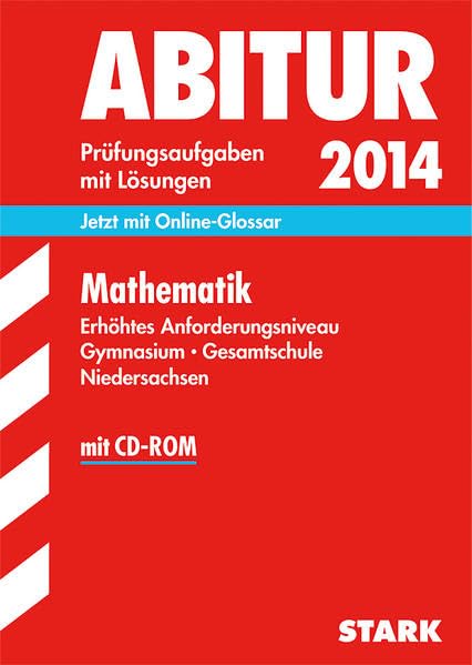 Abitur-Prüfungsaufgaben Gymnasium Niedersachsen / Mathematik, Erhöhtes Anforderungsniveau: Jetzt mit Online-Glossar book