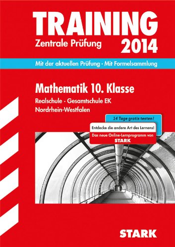 Training Abschlussprüfung Realschule Nordrhein-Westfalen / Zentrale Prüfung Mathematik 10. Klasse 2014: Mit der aktuellen Prüfung - Mit Formelsammlung Study Guides