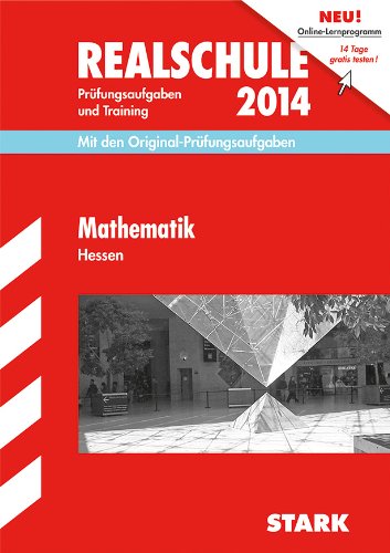 Abschluss-Prüfungsaufgaben Realschule Hessen / Mathematik 2014: Mit den Original-Prüfungsaufgaben 2007-2013 und Training. Ohne Lösungen.: Mit den Original-Prüfungsaufgaben und Training. Ohne Lösungen Study Guides