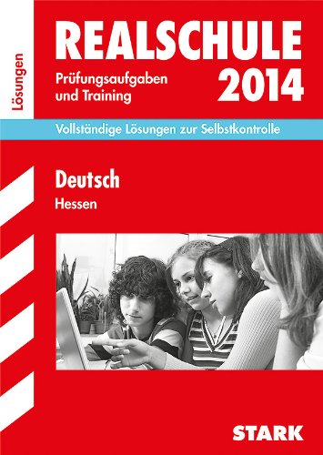 Abschluss-Prüfungsaufgaben Realschule Hessen / Lösungen zu Deutsch 2014 book