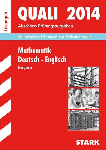 Abschluss-Prüfungsaufgaben Hauptschule/Mittelschule Bayern / Lösungen z. Sammelband Quali 2014: Vollständige Lösungen zur Selbstkontrolle Foreign Languages ​​& Dictionaries