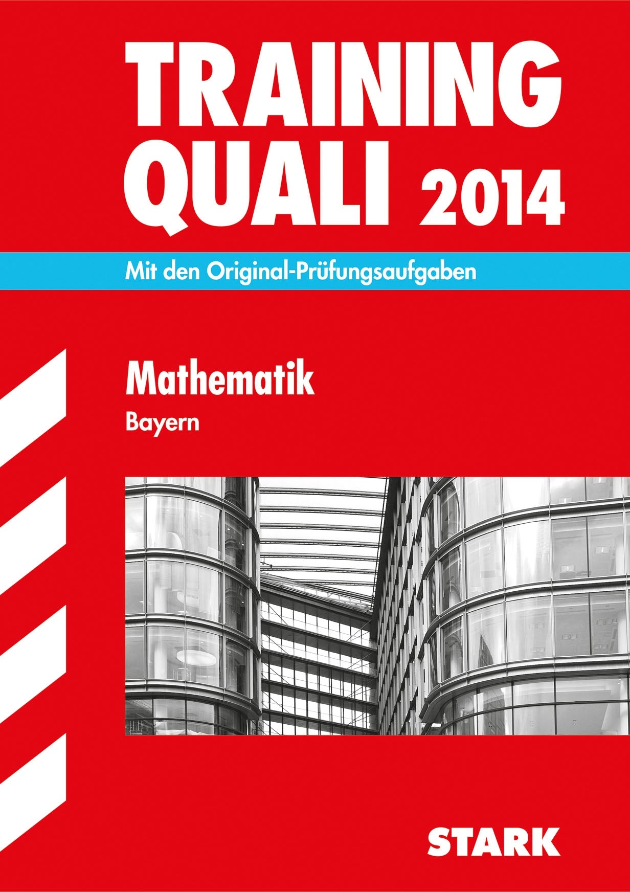 Abschluss-Prüfungsaufgaben Hauptschule/Mittelschule Bayern / Training Quali Mathematik 2014: Mit den Original-Prüfungsaufgaben 2007-2013 ohne Lösungen Study Guides