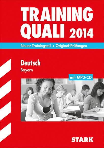 Abschluss-Prüfungsaufgaben Hauptschule/Mittelschule Bayern / Training Quali Deutsch mit MP3-CD 2013: Neuer Trainingsteil + Original-Prüfungsaufgaben Study Guides