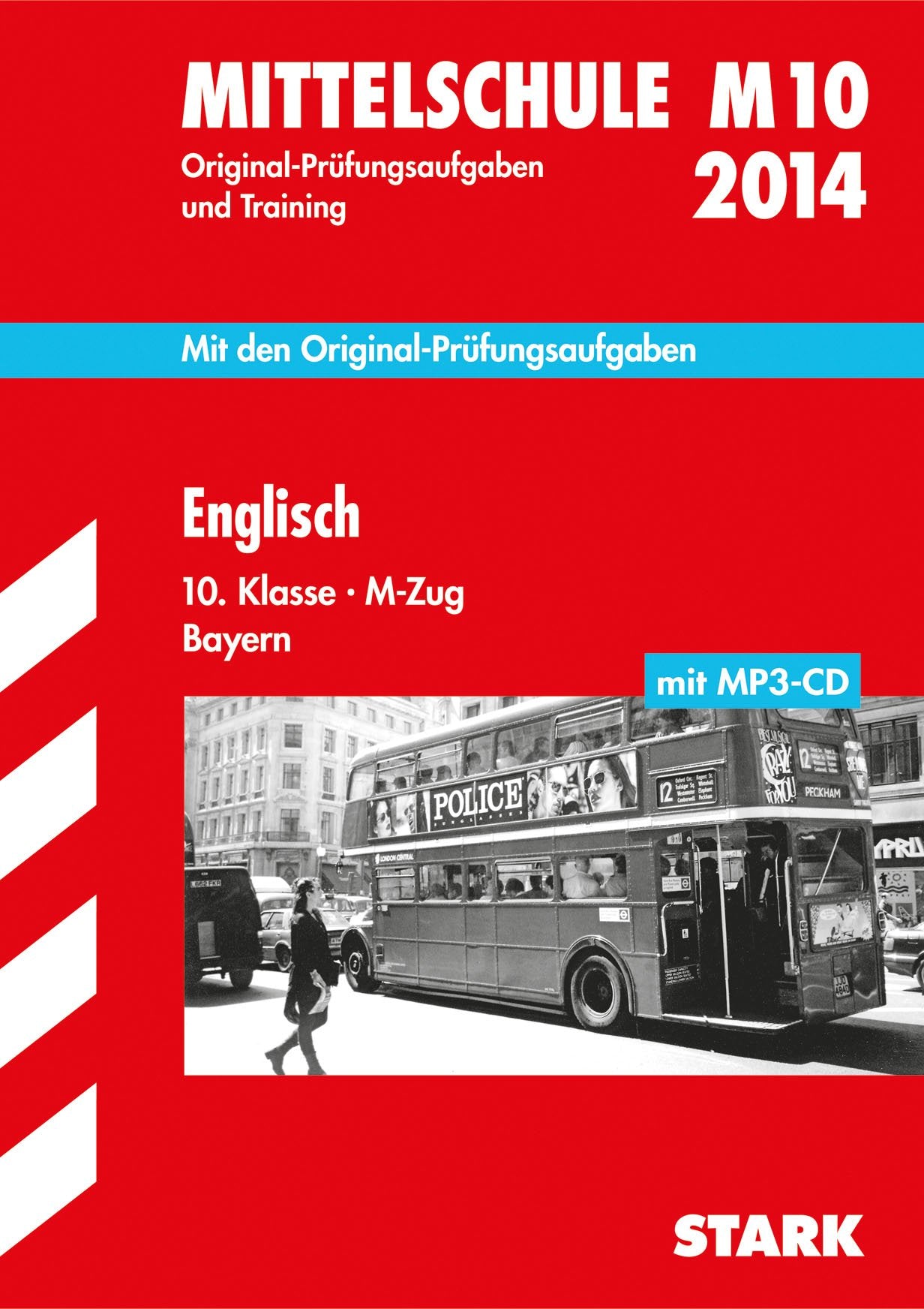 Abschluss-Prüfungsaufgaben Hauptschule/Mittelschule Bayern / Englisch 10. Klasse - M-Zug 2014, mit MP3-CD: M10, Mit den Original-Prüfungsaufgaben 2010-2013 und Training Foreign Languages ​​& Dictionaries