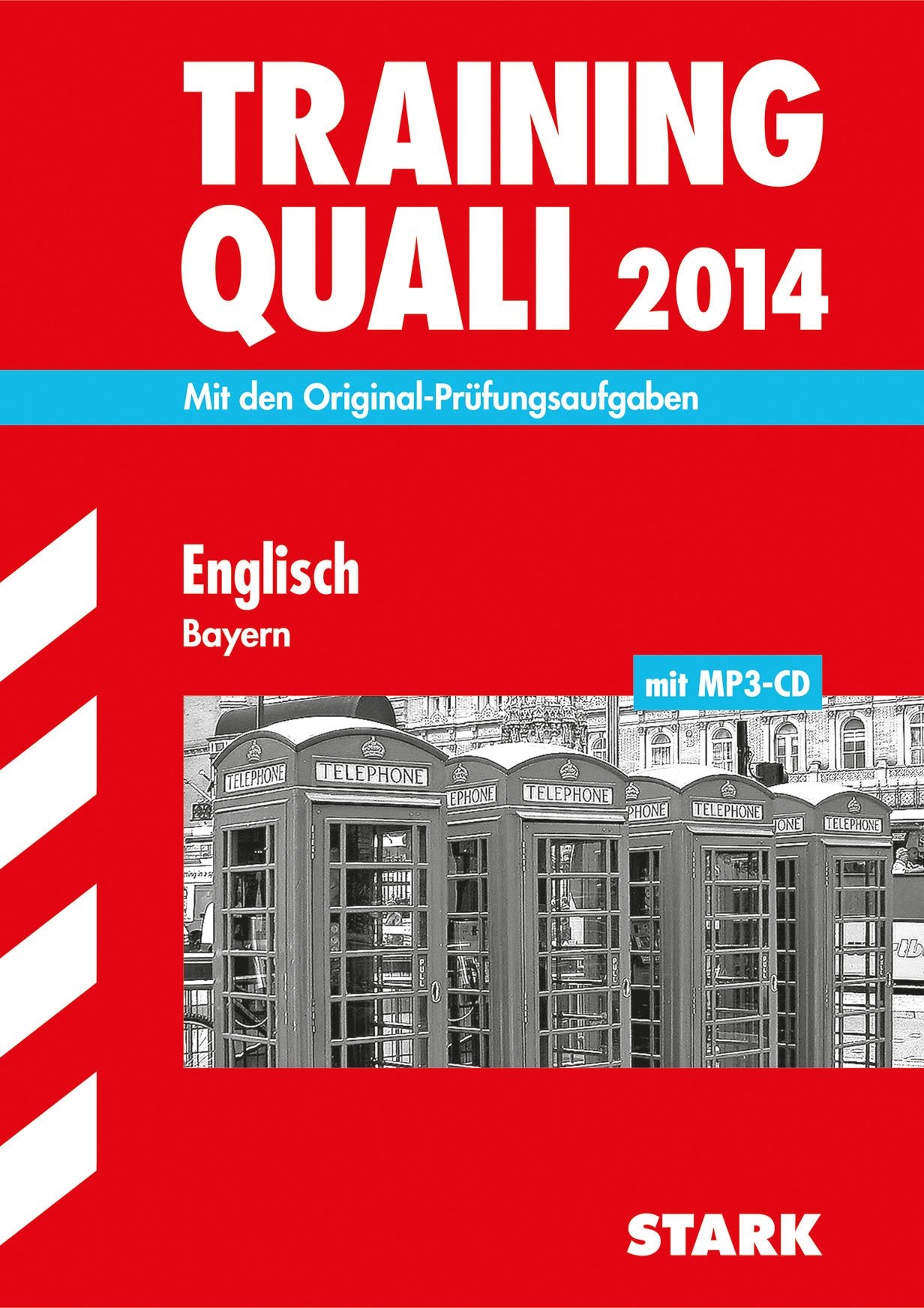 Abschluss-Prüfungsaufgaben Hauptschule/Mittelschule Bayern / Training Quali Englisch 2014, mit MP3-CD: Mit den Original-Prüfungsaufgaben 2007-2013 Foreign Languages ​​& Dictionaries