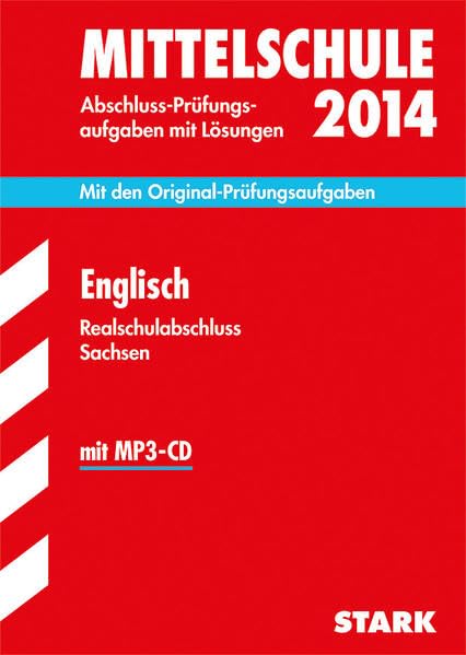 Training Abschlussprüfung Oberschule Sachsen / Realschulabschluss Englisch 2014 mit MP3-CD: Mit den Original-Prüfungsaufgaben 2009-2013 mit Lösungen Foreign Languages ​​& Dictionaries