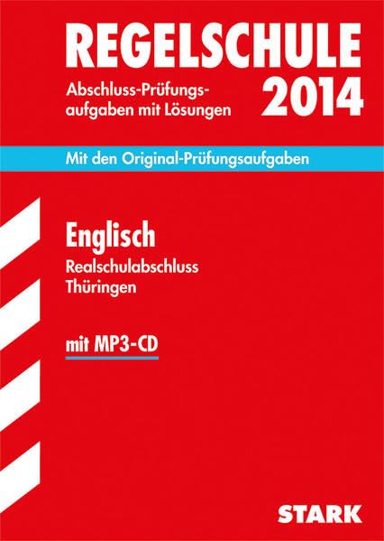 Abschluss-Prüfungsaufgaben Regelschule Thüringen / Realschulabschluss Englisch mit MP3-CD 2014: Mit den Original-Prüfungsaufgaben 2008-2013 mit Lösungen Foreign Languages ​​& Dictionaries
