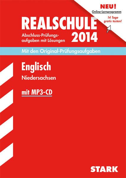 Abschluss-Prüfungsaufgaben Realschule Niedersachsen / Englisch mit MP3-CD 2014: Mit den Original-Prüfungsaufgaben 2008-2013 mit Lösungen.: ... Mit den Original-Prüfungsaufgaben. 2008-2013 Foreign Languages ​​& Dictionaries