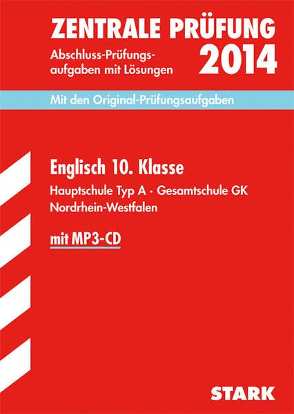 Abschluss-Prüfungsaufgaben Hauptschule Nordrhein-Westfalen / Zentrale Prüfung Englisch 10. Klasse 2014 mit MP3-CD: Mit den Original-Prüfungsaufgaben mit Lösungen. Hauptschule Typ A · Gesamtschule GK. book