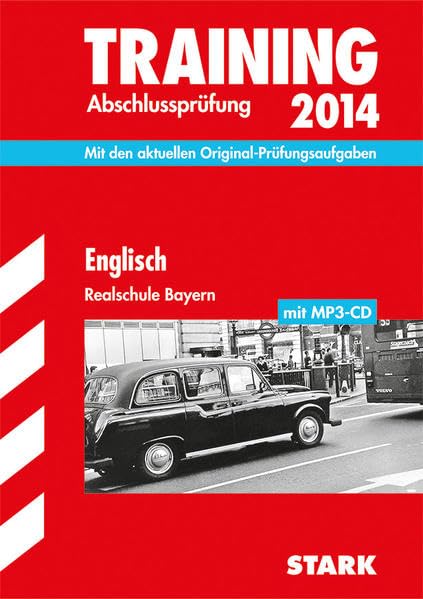 Training Abschlussprüfung Realschule Bayern / Englisch mit MP3-CD 2014: Mit den aktuellen Original-Prüfungsaufgaben Foreign Languages ​​& Dictionaries