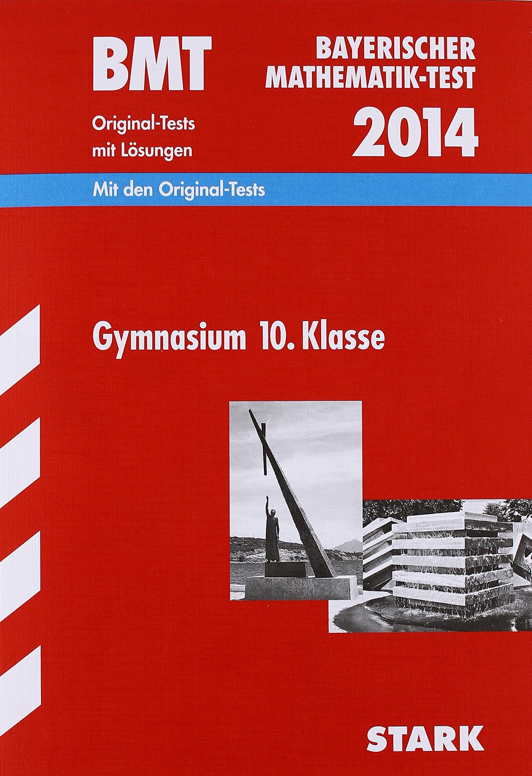 Bayerischer Mathematik-Test / BMT 2014, Gymnasium 10. Klasse: Original-Tests mit Lösungen book
