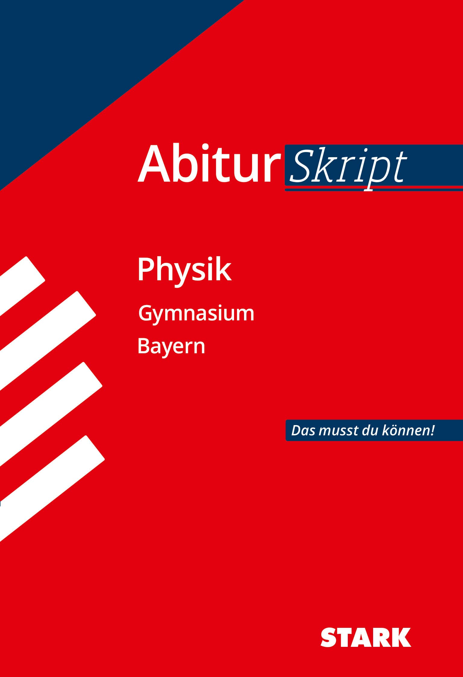 Abiturskript - Physik Bayern Study Guides Books