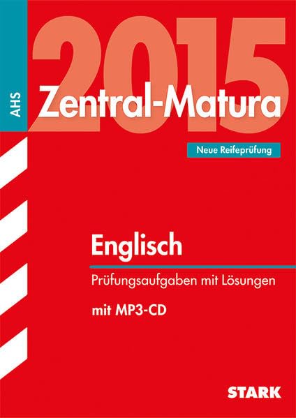 STARK Zentral-Matura Englisch - Österreich: Mit herausnehmbaren answer sheets. Neue Reifeprüfung(s)aufgaben mit Lösungen Foreign Languages ​​& Dictionaries