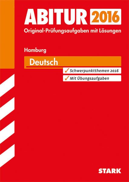 STARK Abiturprüfung Hamburg - Deutsch: Mit Übungsaufgaben zu den Schwerpunkten Study Guides