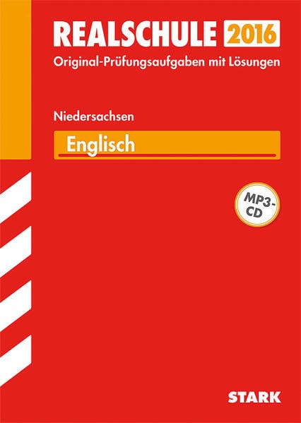 STARK Abschlussprüfung Realschule Niedersachsen - Englisch mit MP3-CD: Mit den Original-Prüfungsaufgaben. Abschluss-Prüfungsaufgaben 2009-2014 mit Lösungen Foreign Languages ​​& Dictionaries