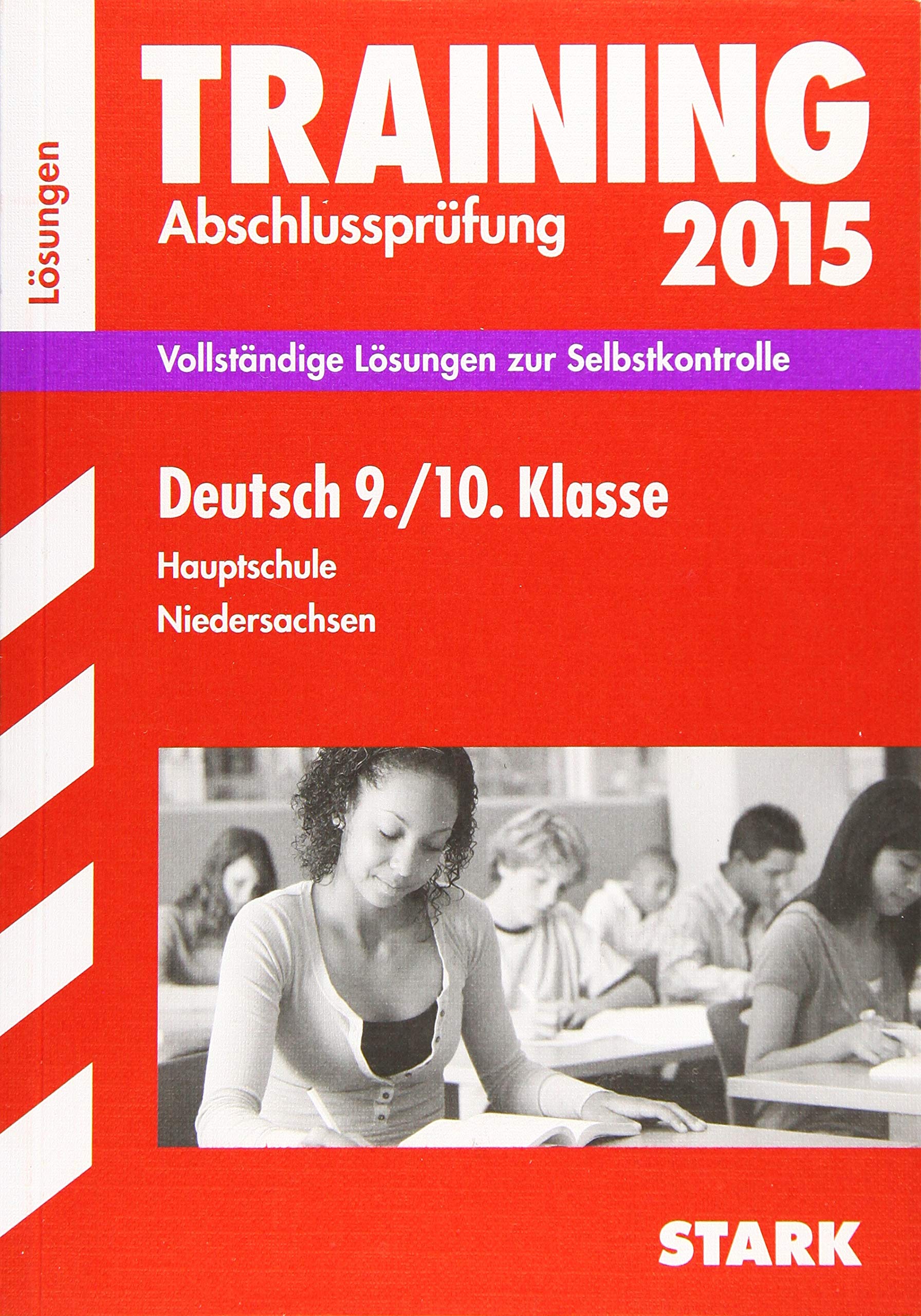 Abschluss-Prüfungsaufgaben Realschule Niedersachsen / Lösungen zu Deutsch 9./10. Klasse: Vollständige Lösungen zur Selbstkontrolle Study Guides