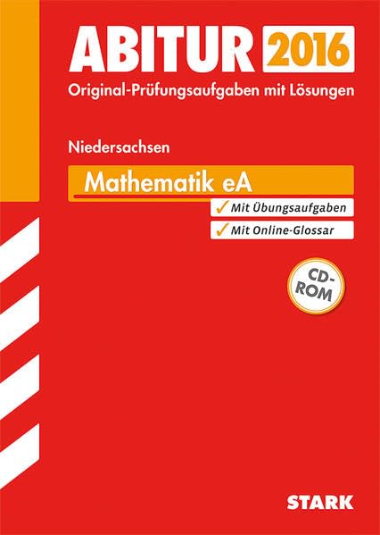 STARK Abiturprüfung Niedersachsen - Mathematik EA: Jetzt mit Online-Glossar - Prüfungsaufgaben mit Lösungen Study Guides
