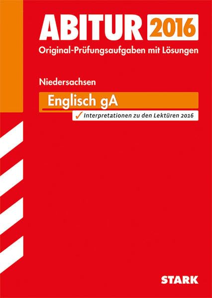 STARK Abiturprüfung Niedersachsen - Englisch GA: Mit Kurzinterpretationen zu den Pflichtlektüren. Original-Prüfungsaufgaben 2011 bis 2014 Foreign Languages ​​& Dictionaries