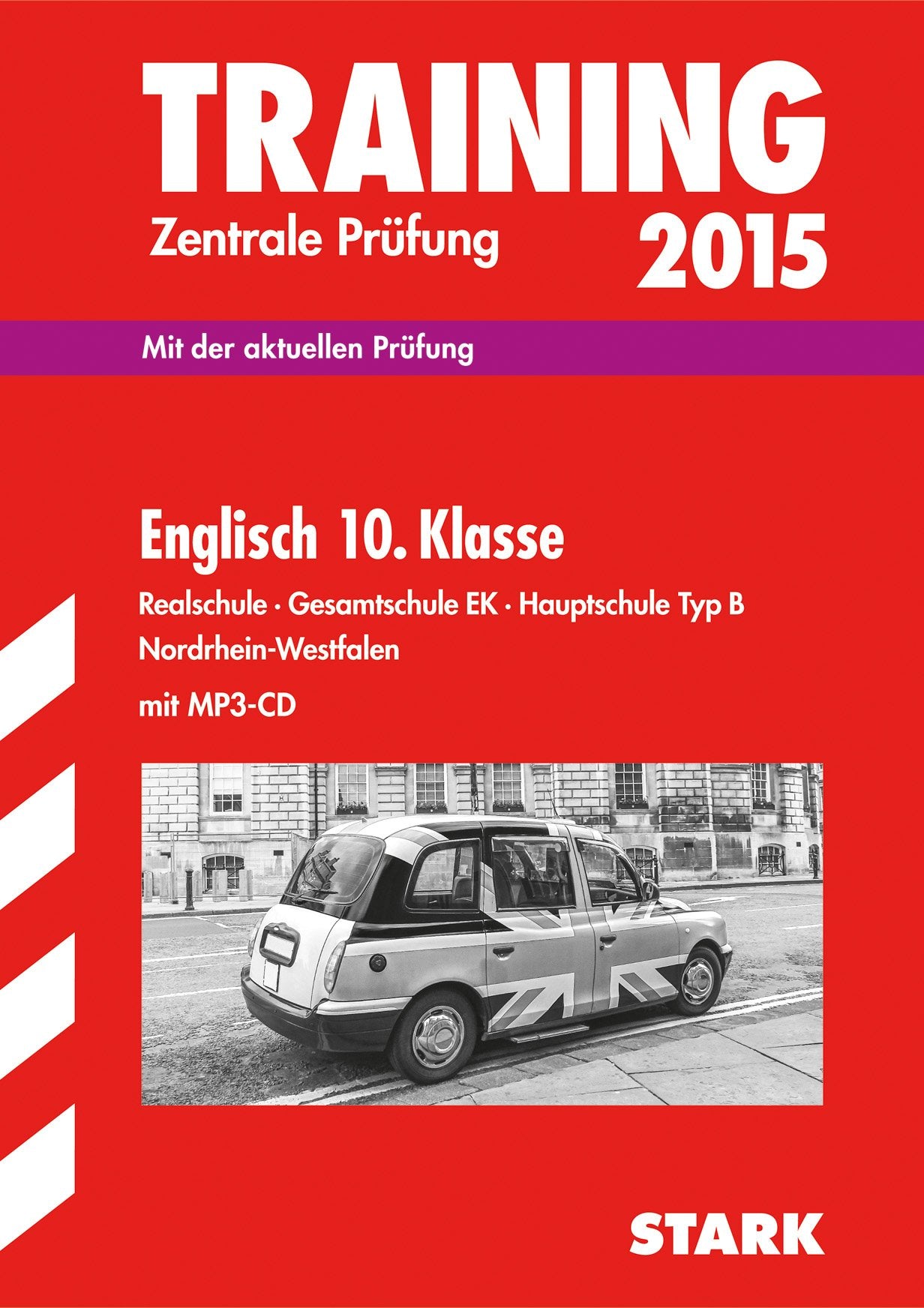 STARK Training Zentrale Prüfung Realschule/Hauptschule Typ B NRW - Englisch mit MP3-CD: Mit der aktuellen Prüfung Foreign Languages ​​& Dictionaries