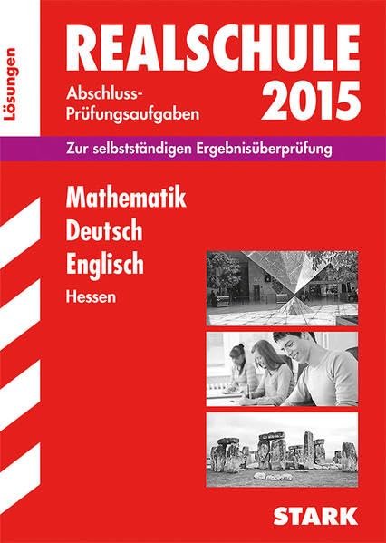 STARK Abschlussprüfung Realschule Hessen - Mathematik, Deutsch, Englisch Lösungsheft: Abschluss-Prüfungsaufgaben Foreign Languages ​​& Dictionaries