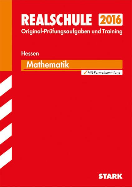 STARK Abschlussprüfung Realschule Hessen Mathematik: Mit den Original-Prüfungsaufgaben 2008-2014. Ohne Lösungen Study Guides