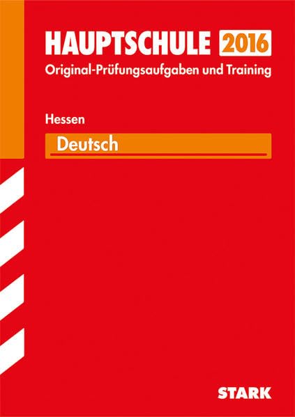 STARK Abschlussprüfung Hauptschule Hessen - Deutsch: Mit den Original-Prüfungsaufgaben 2012-2014. Ohne Lösungen Study Guides