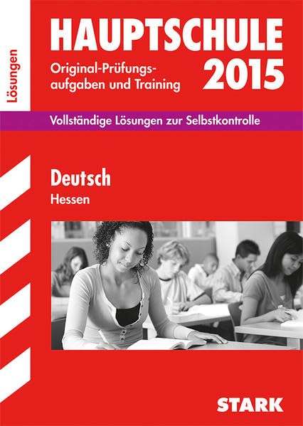 STARK Abschlussprüfung Hauptschule Hessen - Deutsch Lösungsheft: Vollständige Lösungen zur Selbstkontrolle Study Guides