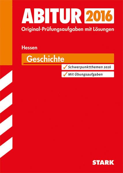 Abitur 2015. Prüfungsaufgaben mit Lösungen Geschichte, Grund- und Leistungskurs Gymnasium / Landesabitur Hessen Study Guides