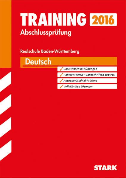 STARK Training Abschlussprüfung Realschule Baden-Württemberg - Deutsch: Mit den aktuellen Original-Prüfungsaufgaben Study Guides