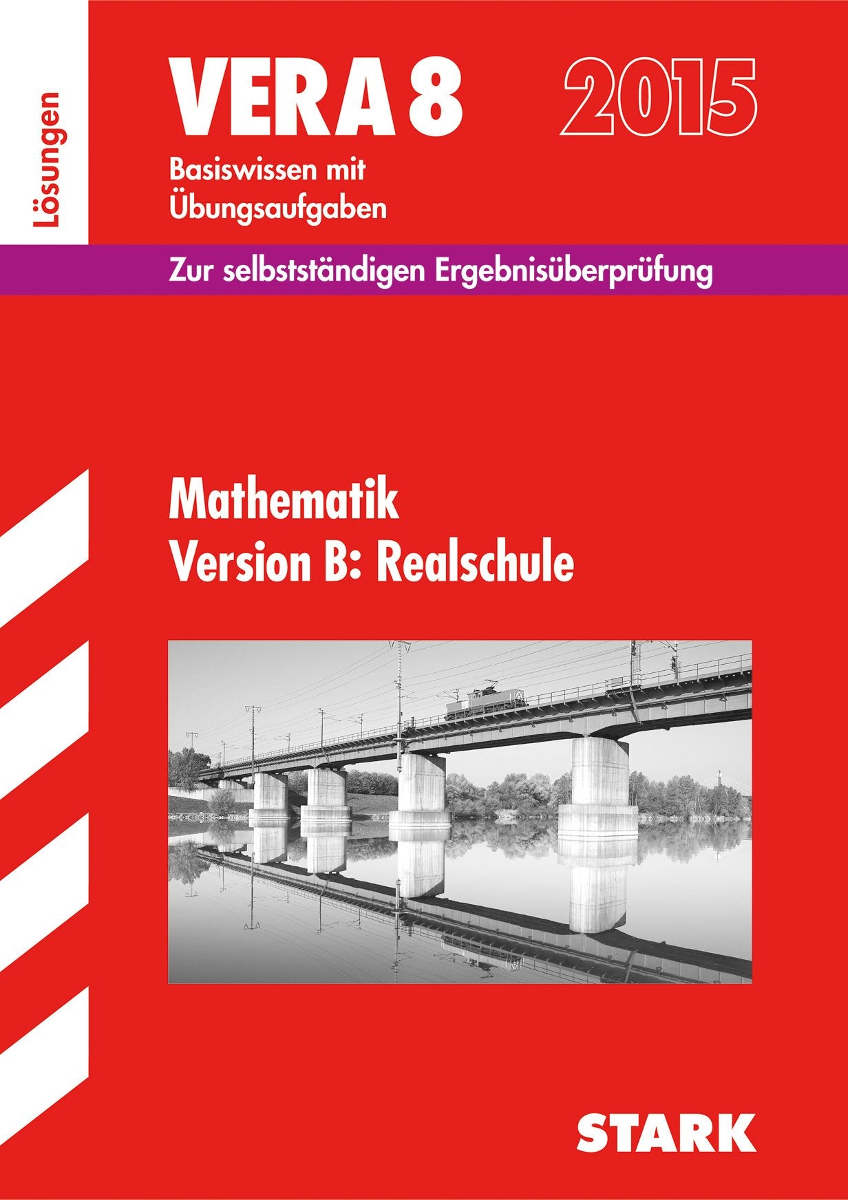STARK VERA 8 Realschule - Mathematik Lösungen: Basiswissen mit Übungsaufgaben. Zur selbstständigen Ergebnisüberprüfung Study Guides