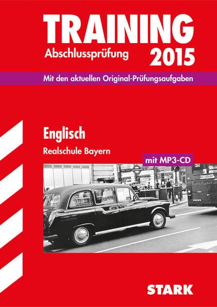 STARK Training Abschlussprüfung Realschule Bayern - Englisch mit CD: Mit den aktuellen Original-Prüfungsaufgaben Foreign Languages ​​& Dictionaries