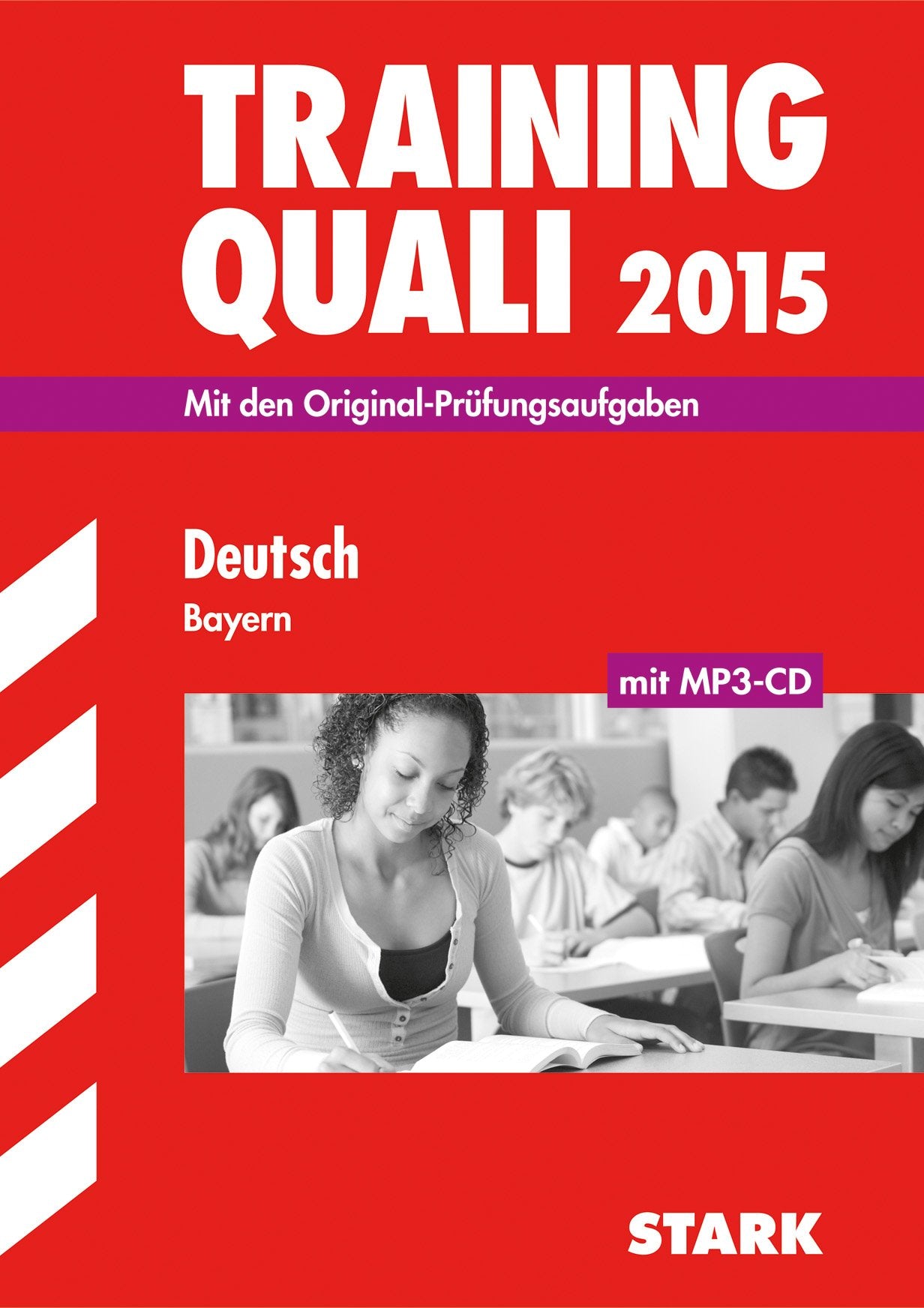 STARK Training Quali Bayern - Deutsch A4 + CD: Neuer Trainingsteil + Original-Prüfungsaufgaben Study Guides