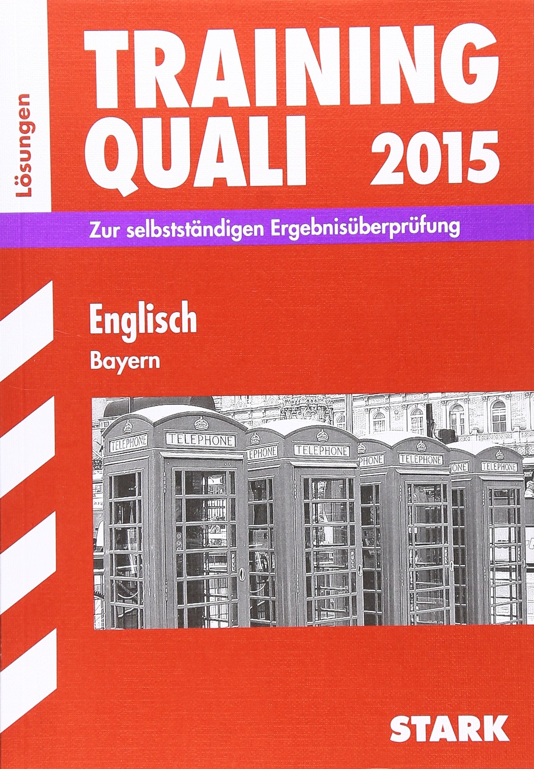 STARK Training Quali Bayern - Englisch Lösungsheft: Zur selbstständigen Ergebnisüberprüfung Foreign Languages ​​& Dictionaries