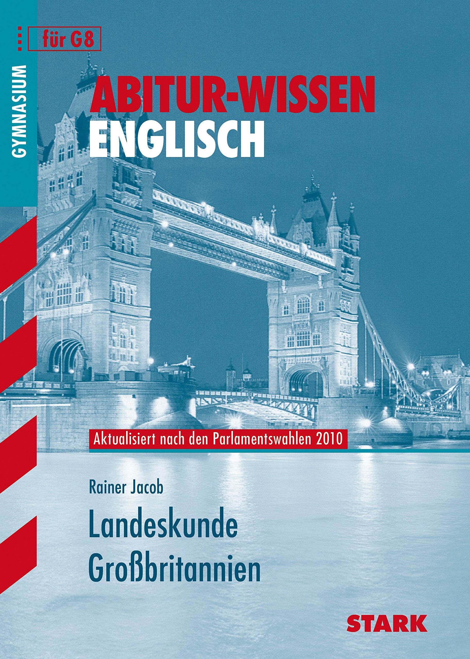 STARK Abitur-Wissen - Englisch Landeskunde Großbritannien: Aktualisiert nach dem Schottland-Referendum 2014. Gymnasium. Text in Englisch Foreign Languages ​​& Dictionaries
