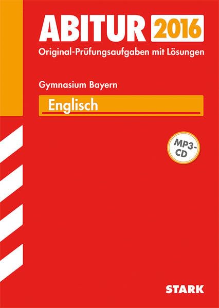 STARK Abiturprüfung Bayern - Englisch: Mit den Original-Prüfungsaufgaben 2011-2014 Foreign Languages ​​& Dictionaries
