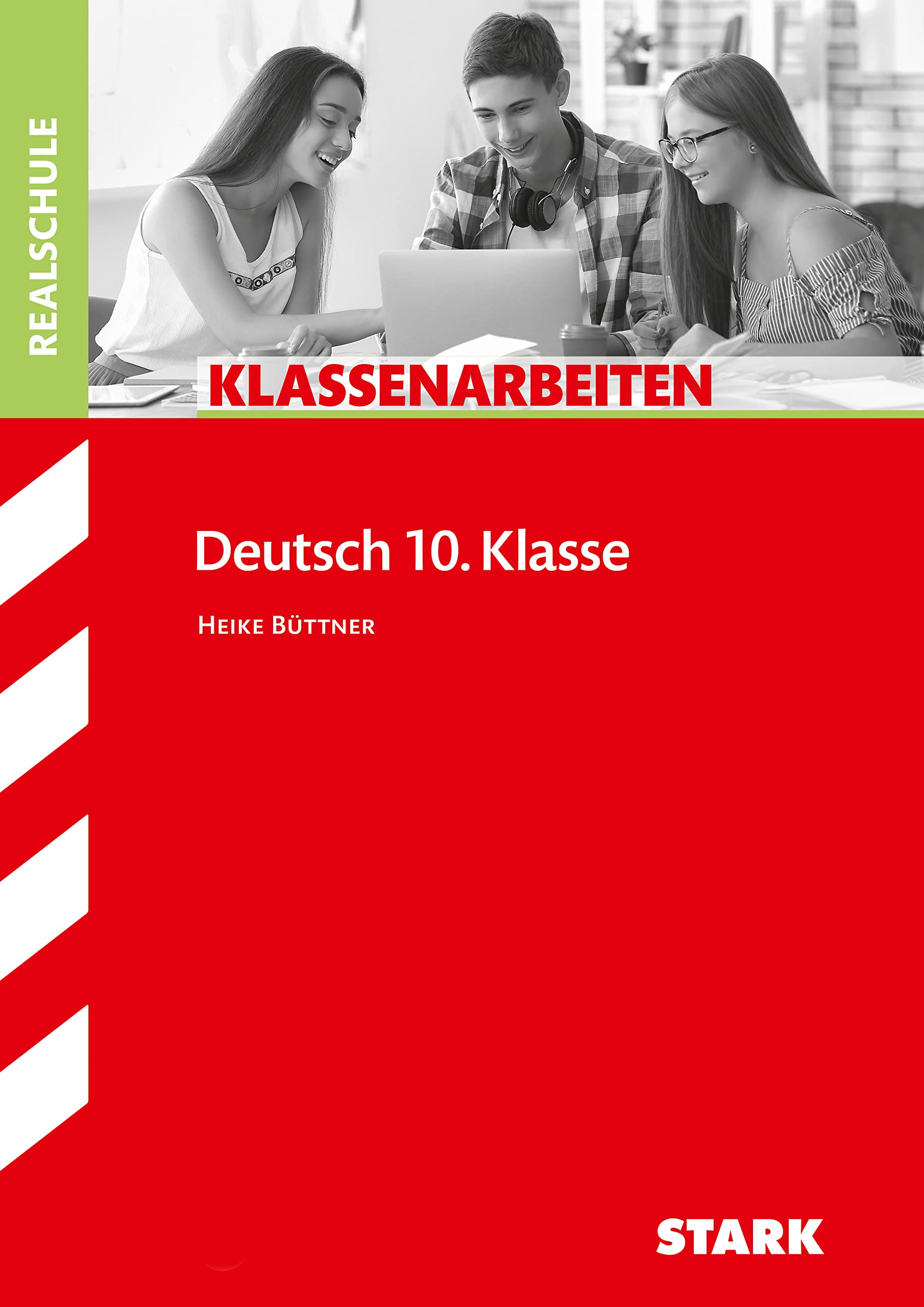 STARK Klassenarbeiten Realschule - Deutsch 10. Klasse Social Sciences