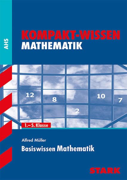 Kompakt-Wissen Mathematik - Basiswissen Mathematik (Österreich) Study Guides
