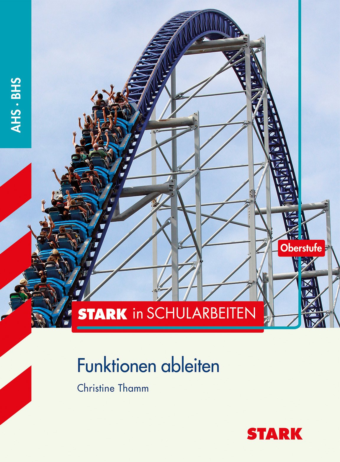STARK Stark in Mathematik - Funktionen ableiten - Österreich (STARK-Verlag - Training) Study Guides