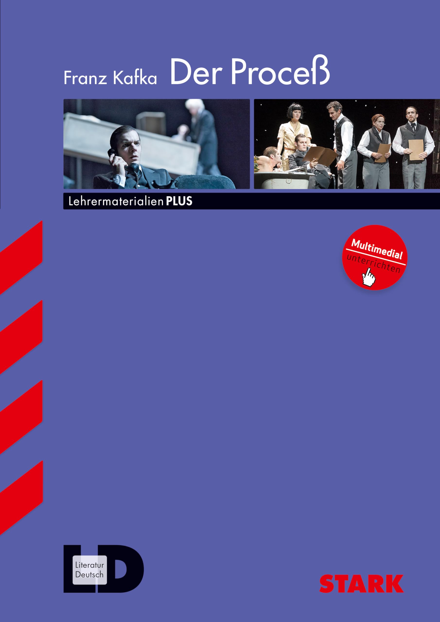 STARK Franz Kafka: Der Proceß - Deutsch Oberstufe - Lehrermaterialien PLUS: Multimedial unterrichten. Lehrermaterialien PLUS - m. Online-Zugang Contemporary literature