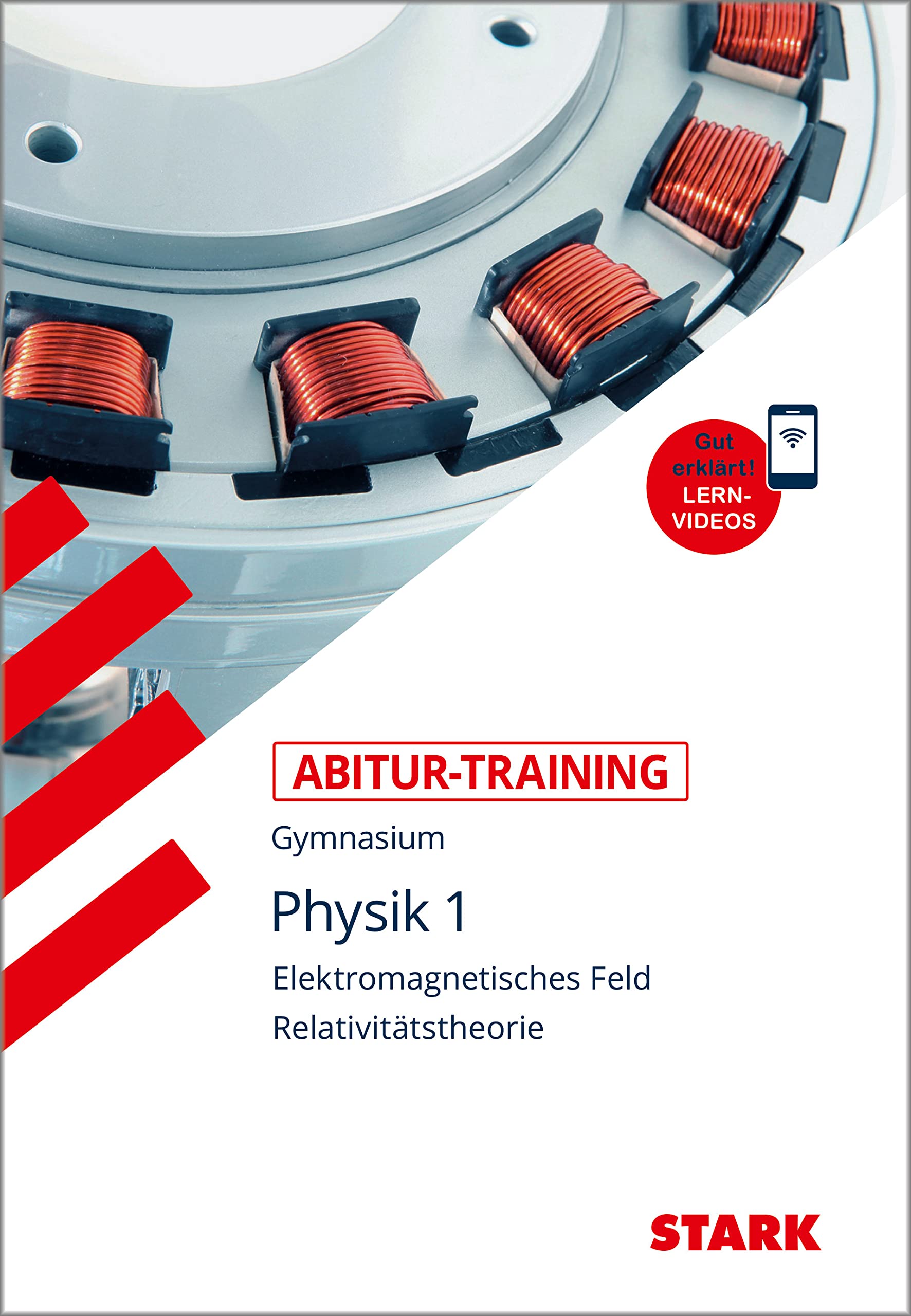 Abitur-Training - Physik 1 Elektromagnetisches Feld und Relavitätstheorie, mit Videoanreicherung Study Guides