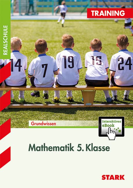 STARK Training Realschule - Mathematik 5. Klasse: Grundwissen. Mit interaktivem eBook (STARK-Verlag - Training) Study Guides