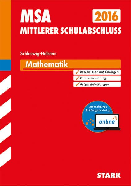 STARK Mittlerer Schulabschluss Schleswig-Holstein - Mathematik, inkl. Online-Prüfungstraining: Original-Prüfungsaufgaben 2013-2015. Basiswissen mit ... Interaktives Online-Prüfungstraining Study Guides