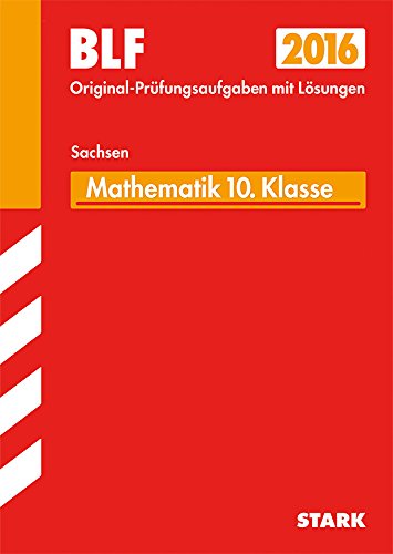 STARK Besondere Leistungsfeststellung Gymnasium Mathematik 10. Klasse Sachsen: Original-Prüfungsaufgaben mit Lösungen 2009-2015 Study Guides
