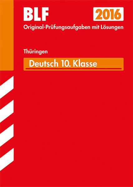 STARK Besondere Leistungsfeststellung Thüringen - Deutsch 10. Klasse: Original-Prüfungsaufgaben mit Lösungen 2010-2015 Study Guides