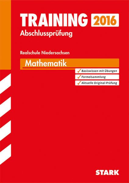STARK Training Abschlussprüfung Realschule Niedersachsen - Mathematik: Basiswissen mit Übungen. Formelsammlung. Aktuelle Original-Prüfung Study Guides