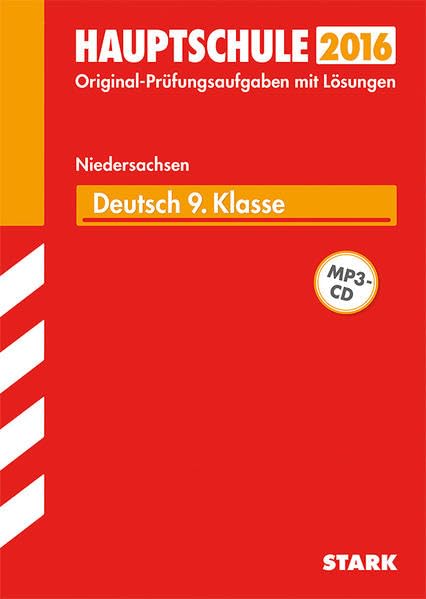 STARK Abschlussprüfung Hauptschule Niedersachsen - Deutsch 9. Klasse, mit CD: Original-Prüfungsaufgaben mit Lösungen 2009-2015 Study Guides