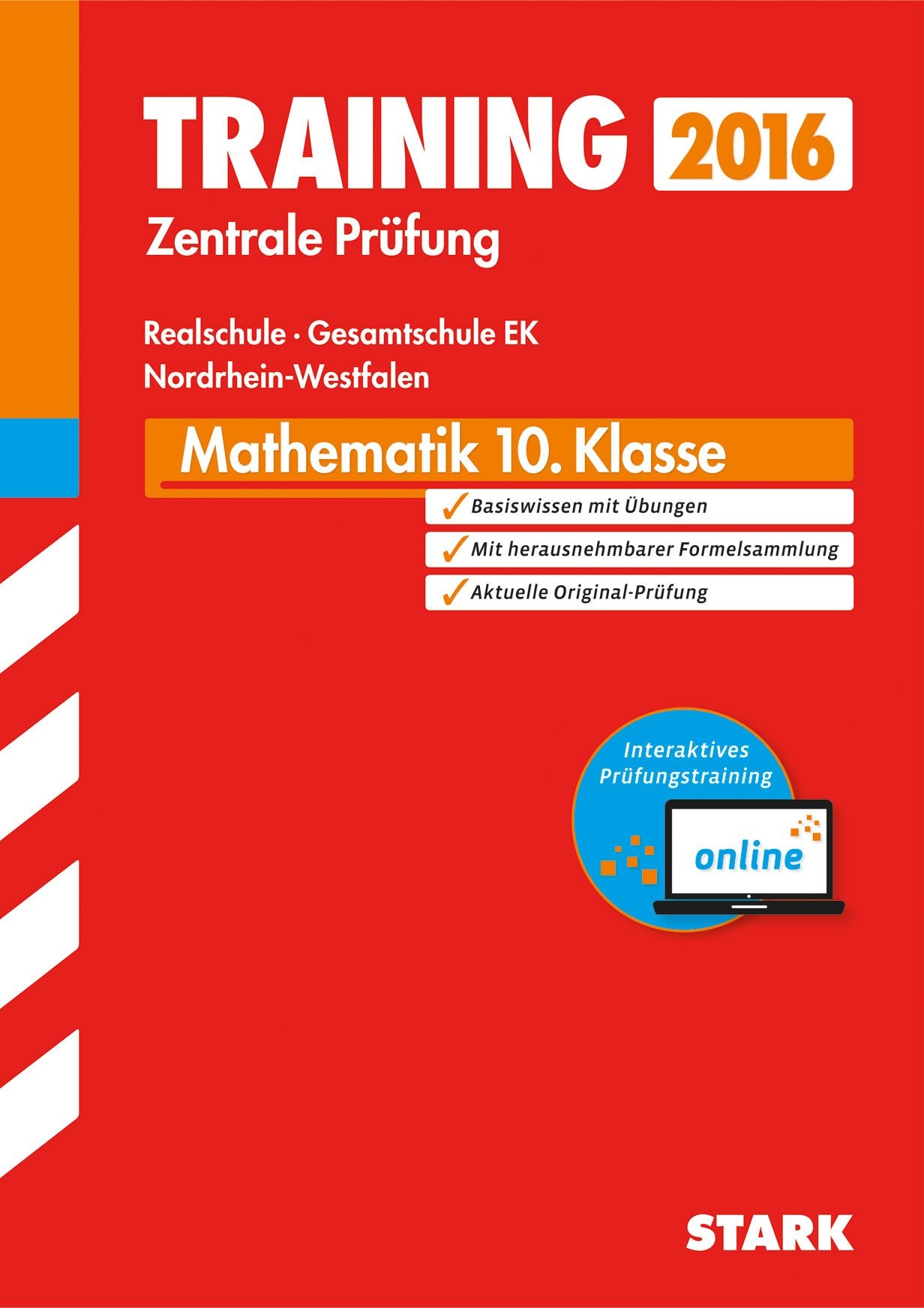 STARK Training Zentrale Prüfung Realschule / Gesamtschule EK NRW - Mathematik - inkl. Online-Prüfungstraining: Original-Prüfungsaufgaben 2015. Mit Online-Prüfungstraining Study Guides